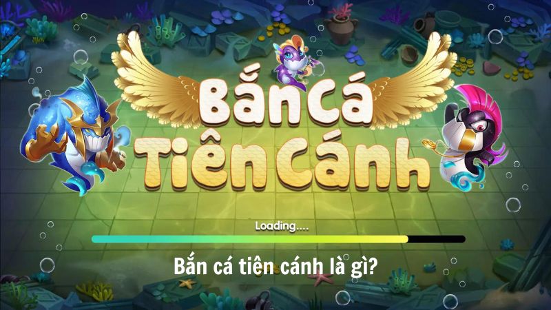 ban ca tien canh 1 Bắn cá tiên cánh là gì?