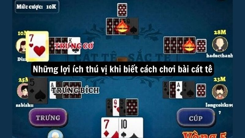 cach choi bai cat te 2 Những lợi ích thú vị khi biết cách chơi bài cát tê