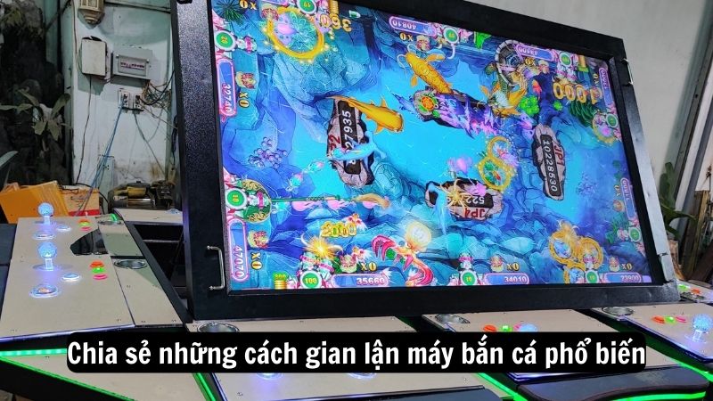 cach gian lan may ban ca 1 Chia sẻ những cách gian lận máy bắn cá phổ biến