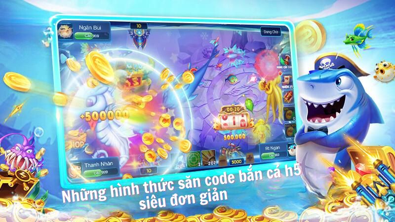 code ban ca h5 2 Những hình thức săn code bắn cá h5 siêu đơn giản