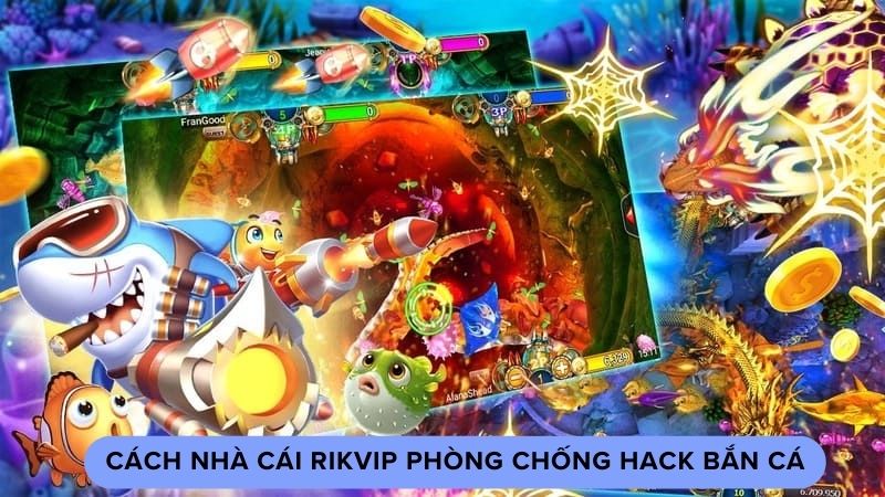 hack ban ca 2 Cách nhà cái Rikvip phòng chống Hack bắn cá