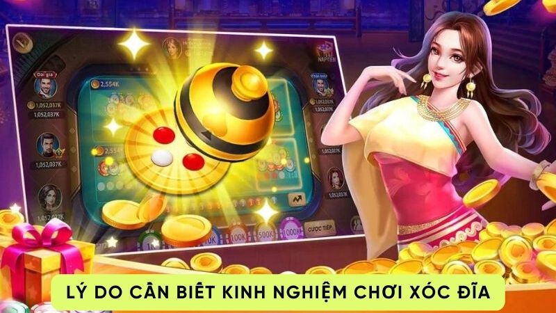 kinh nghiem choi xoc dia 1 Lý do cần biết kinh nghiệm chơi xóc đĩa