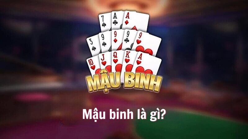 mau binh 1 Mậu binh là gì?